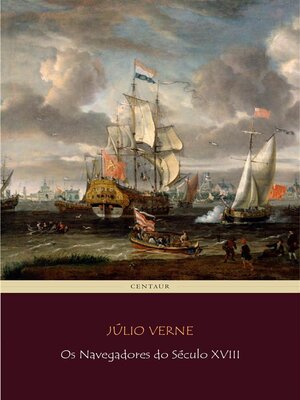 cover image of Os Navegadores do Século XVIII
